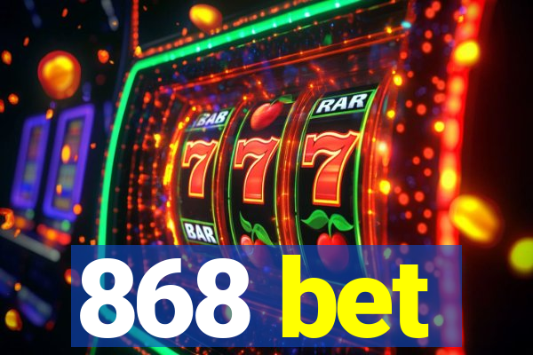 868 bet